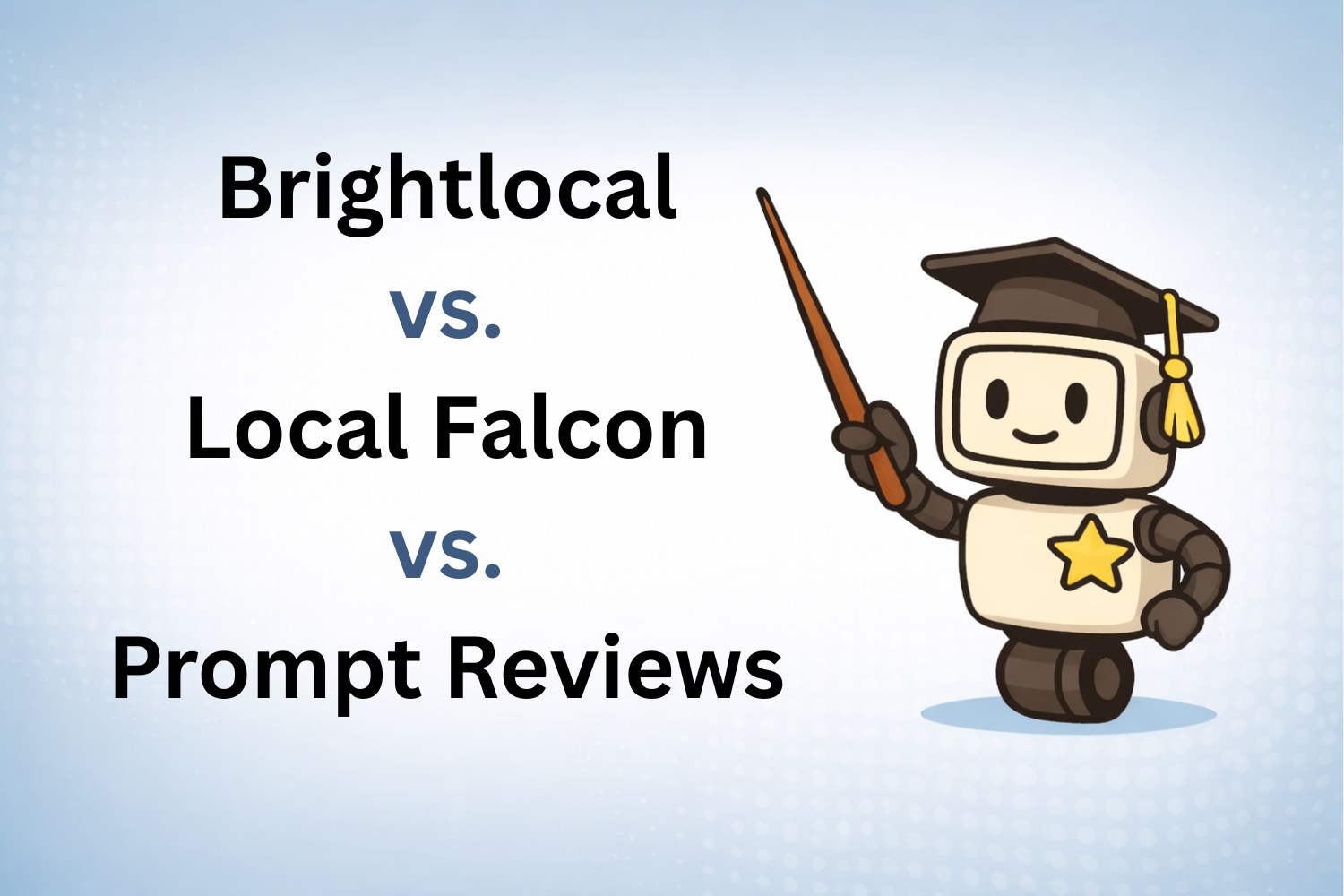 Compare Brightlocal versus Local Falcon versus Prompt Reviews BrightLocal vs Local Falcon vs Prompt Reviews